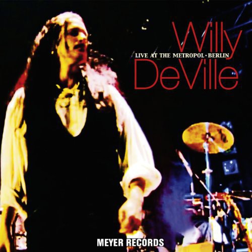 Willy Deville - Live at the Metropol - Berlin vinyl record cover