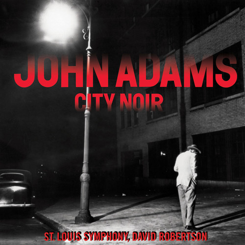 John Adams / St Louis Symphony Orch / Robertson - City Noir vinyl record cover
