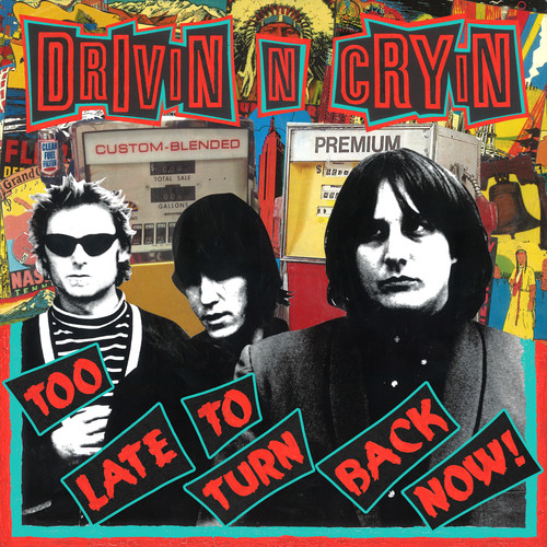 Drivin N Cryin - Too Late To Turn Back Now vinyl record cover