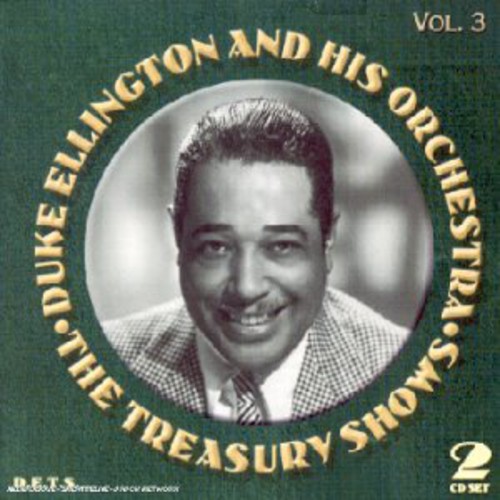 Duke Ellington & His Orchestra - The Treasury Shows, Vol. 3