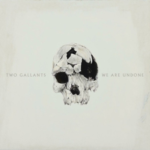 Two Gallants - We Are Undone vinyl record cover