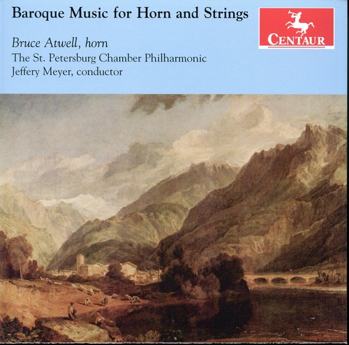 Bruce Atwell - Baroque Music for Horn & String