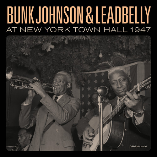 Bunk Johnson & Lead Belly - Bunk Johnson & Leadbelly At New York Town Hall [LP]