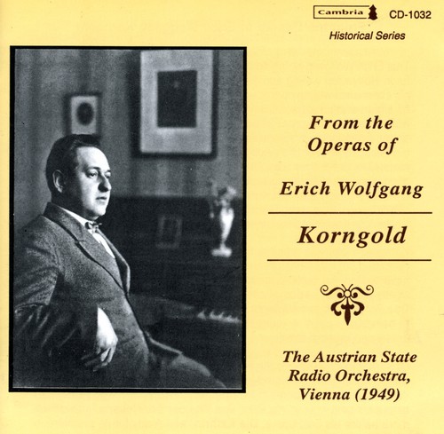 Erich Wolfgang Korngold - Operatic Arias