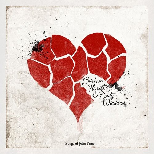 Broken Hearts & Dirty Windows Songs Of - Broken Hearts and Dirty Windows: Songs Of John Prine vinyl record cover