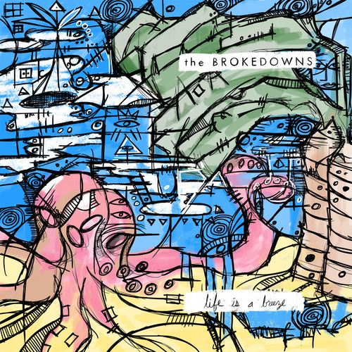 Brokedowns - Life Is a Breeze vinyl record cover
