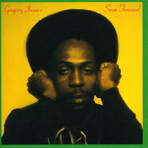 Gregory Isaacs - Soon Forward [Import]