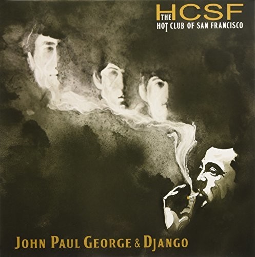 Hot Club Of San Francisco - John Paul George & Django vinyl record cover