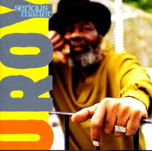 U Roy - Serious Matter