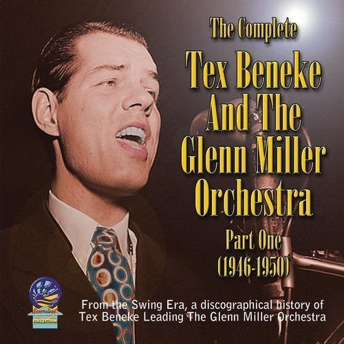 Complete Tex Beneke & His Orchestra