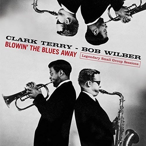 Clark Terry / Wilber,Bob - Blowin The Blues Away: Legendary Small Group vinyl record cover