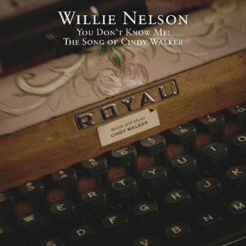 You Don't Know Me: The Songs Of Cindy Walker