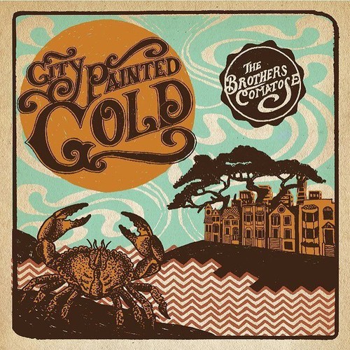 The Brothers Comatose - City Painted Gold vinyl record cover