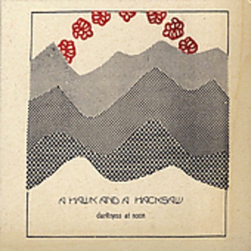 Hawk & A Hacksaw - Darkness at Noon
