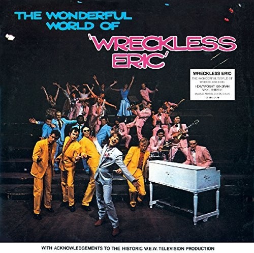 Wonderful World Of Wreckless Eric