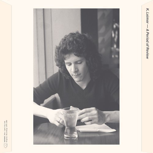 K Leimer - Period of Review 1975-1983 vinyl record cover