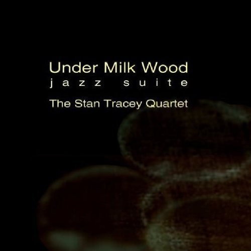 Under Milk Wood: Jazz Suite