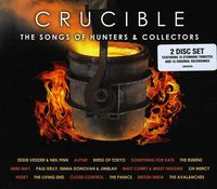 Hunters & Collectors: Crucible / Various
