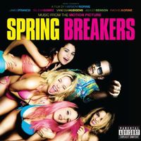 Music From Motion Picture Spring Breakers
