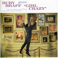 Ruby Braff Goes Girl Crazy