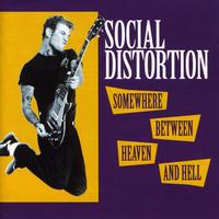 Social Distortion - Somewhere Between Heaven & Hell