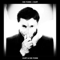 Die Form / Hurt