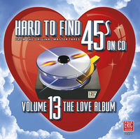 Hard to Find 45s on CD 13 Love Album / Various