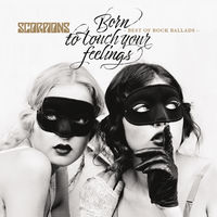 Born To Touch Your Feelings - Best Of Rock Ballads
