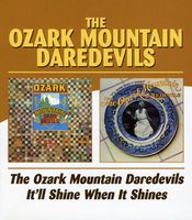 Ozark Mountian Daredevils/It'll Shine When It Shin
