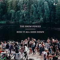 Show Ponies - How It All Goes Down