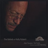 Ballads of Kelly Roberti-Slumber