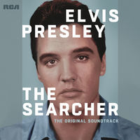 Elvis Presley: The Searcher
