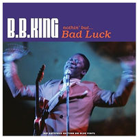Nothin But Bad Luck (Transparent Blue Vinyl)