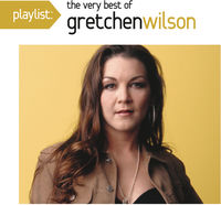 Playlist: The Very Best Of Gretchen Wilson