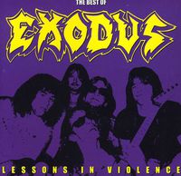 Lessons in Violence: The Best of Exodus