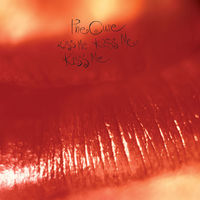 The Cure - Kiss Me, Kiss Me, Kiss Me
