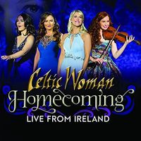 Celtic Woman - Homecoming - Live From Ireland