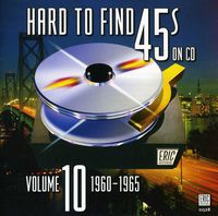 Hard to Find 45's on CD 10 1960-1965 / Various