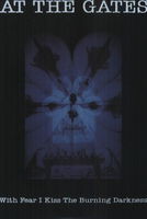 With Fear I Kiss the Burning Darkness