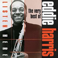 Listen Here: The Very Best of Eddie Harris