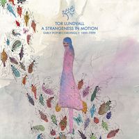 A Strangeness in Motion: Early Pop Recordings 1989-2000 (IEX)