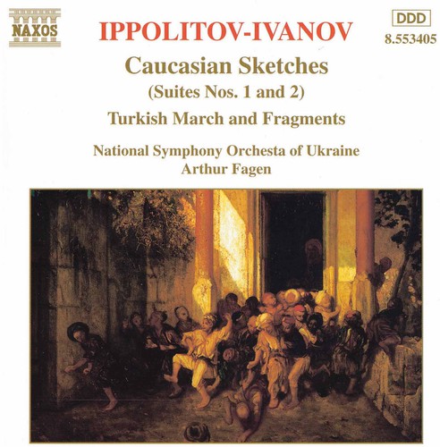 M. IPPOLITOV-IVANOV - Orchestral Works: Caucasian Sketches