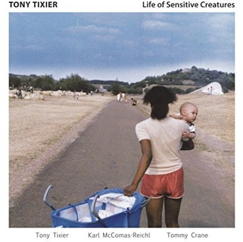 Tony Tixier - Life Of Sensitive Creatures vinyl record cover