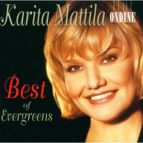 KARITA MATTILA - Best of Evergreens