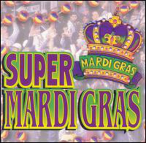 Super Mardi Gras - Super Mardi Gras