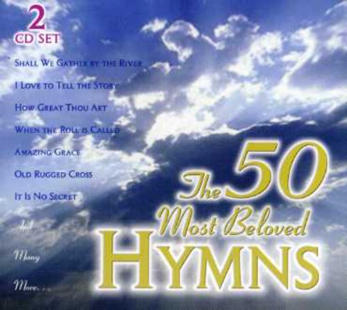 50 Most Beloved Hymns - 50 Most Beloved Hymns