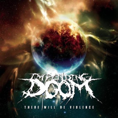 Impending Doom - There Will Be Violence vinyl record cover