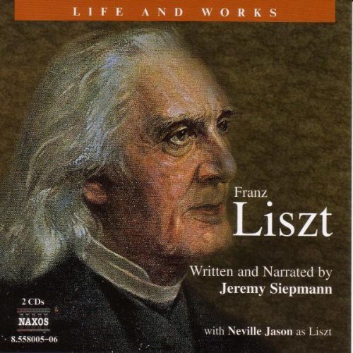 Jeremy Siepmann - Life & Works of Liszt