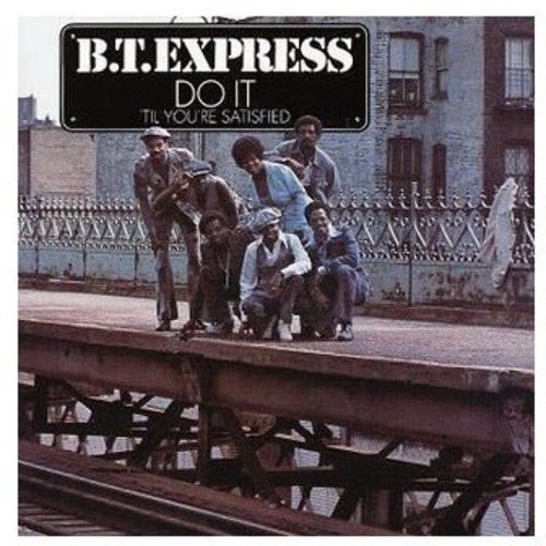 B.T. Express - Do It 'til You're Satisfied (Blue) vinyl record cover
