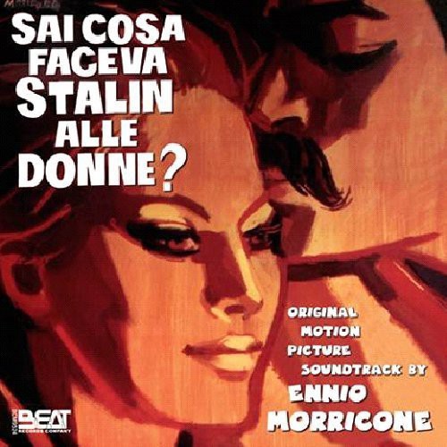 Sai Cosa Faceva Stalin Alle Donne? (What Did Stalin Do to Women?) (Original Motion Picture Soundtrack)